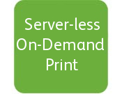 Server-less On-Demand Print